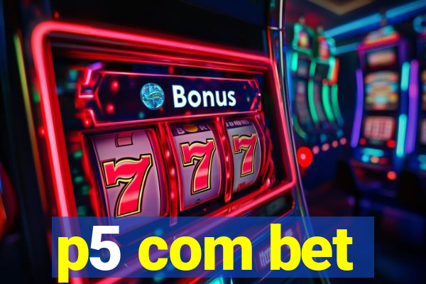 p5 com bet